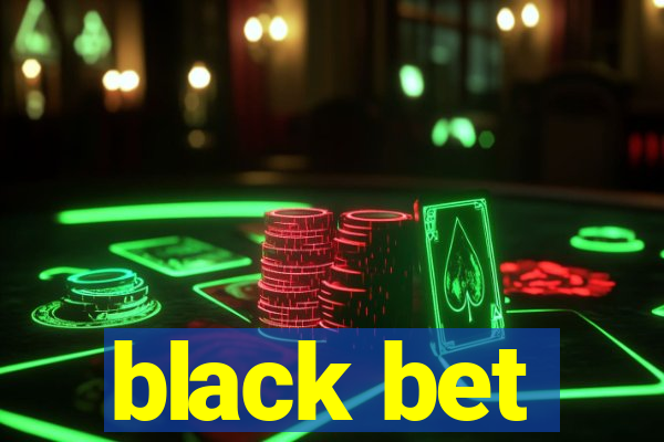 black bet